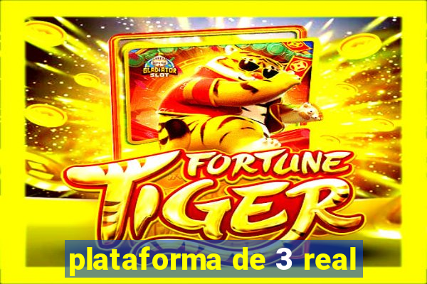 plataforma de 3 real